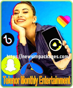 Telenor Monthly Entertainment Offer Best TikTok Snapchat Likee SnackVideo Package
