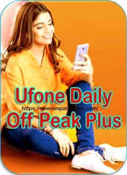 Ufone Daily Off Peak Plus Free Internet Package