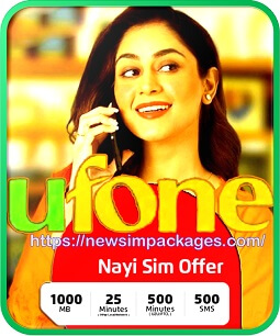 Ufone Nayi Sim Offer Internet Call SMS Package Details
