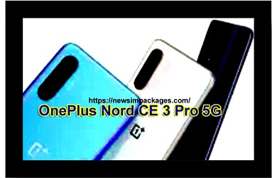 OnePlus Nord CE 3 Pro Optimum Cell Phone Best Budget Smartphone 2022-23 Specs RAM Processor Color Price Details